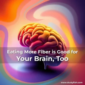 Read more about the article Eating More Fiber is Good for Your Brain, Too